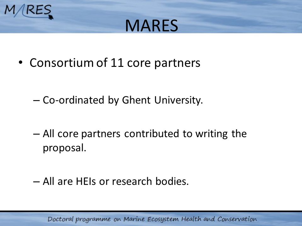 MARES Consortium of 11 core partners – Co-ordinated by Ghent University.