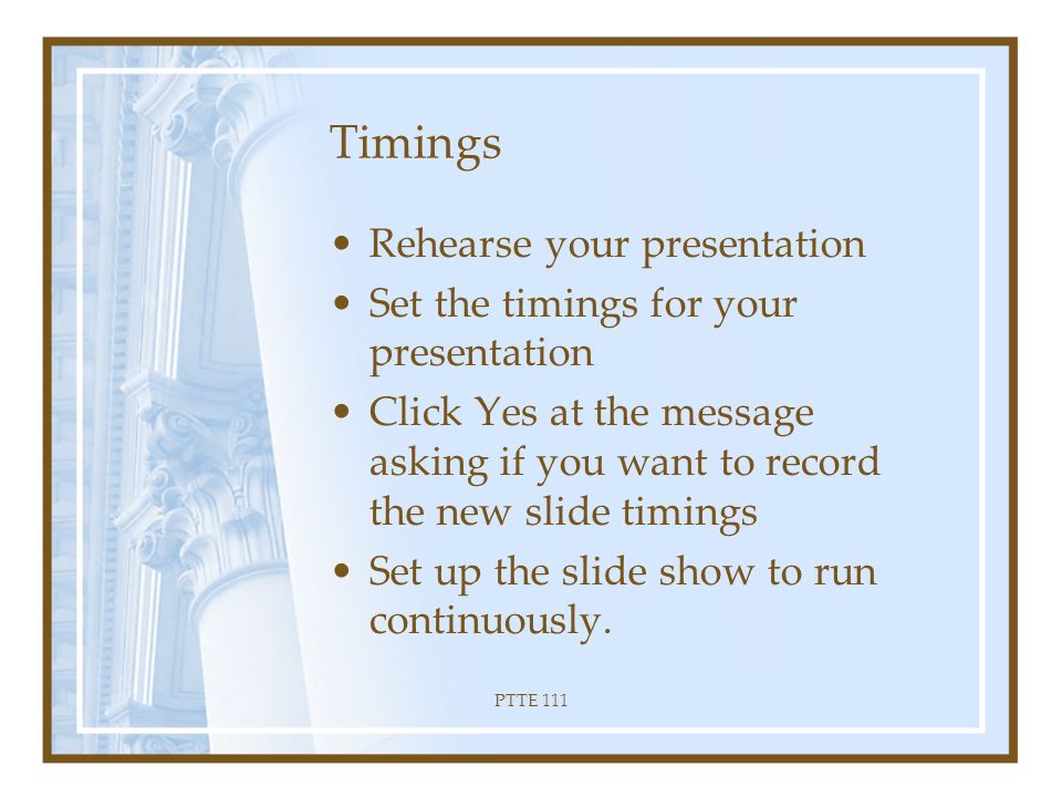 PTTE 111 Search for Sound Clips Make slide 6 ( Your new slide) the active slide Click Insert, point to Movies and Sound, and then click Sound form Clip Organizer.