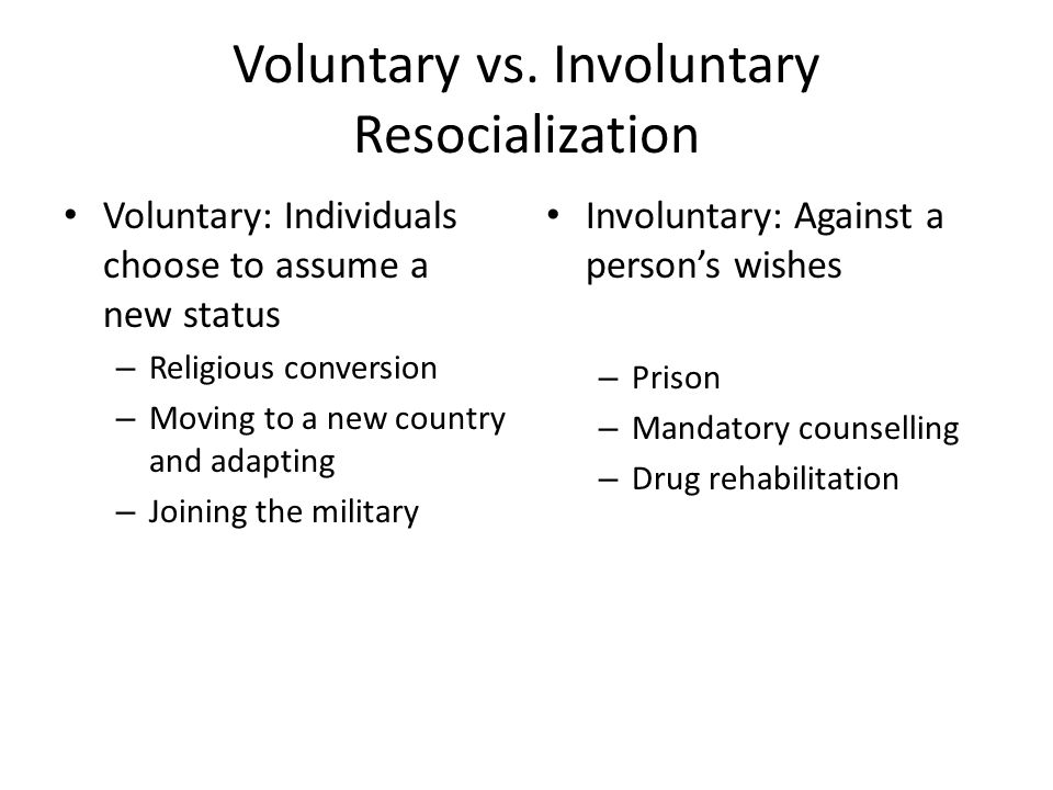 involuntary resocialization