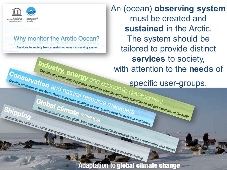 An (ocean) observing system must be created and sustained in the Arctic.