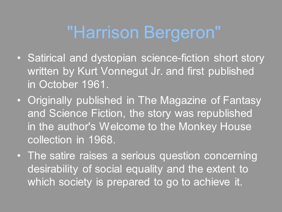 what is the author satirizing in harrison bergeron