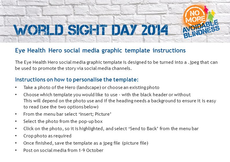 Eye Health Hero social media graphic template instructions The Eye Health Hero social media graphic template is designed to be turned into a.jpeg that can be used to promote the story via social media channels.