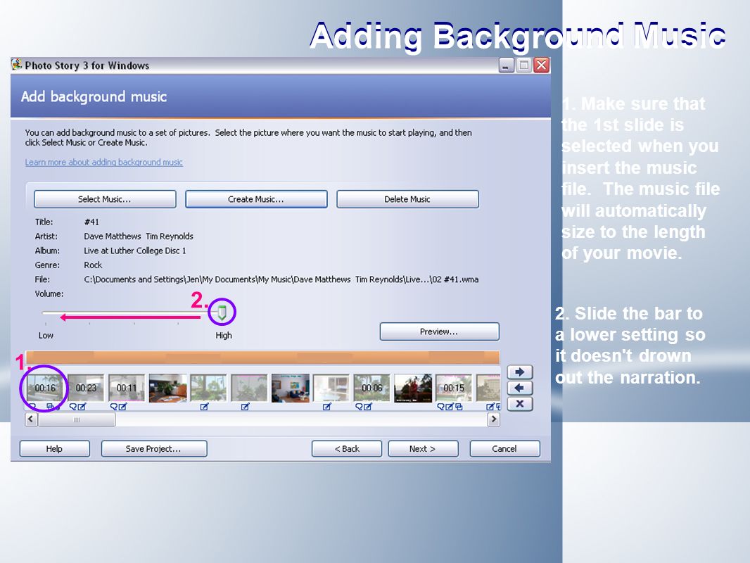 Adding Background Music 1. Make sure that the 1st slide is selected when you insert the music file.