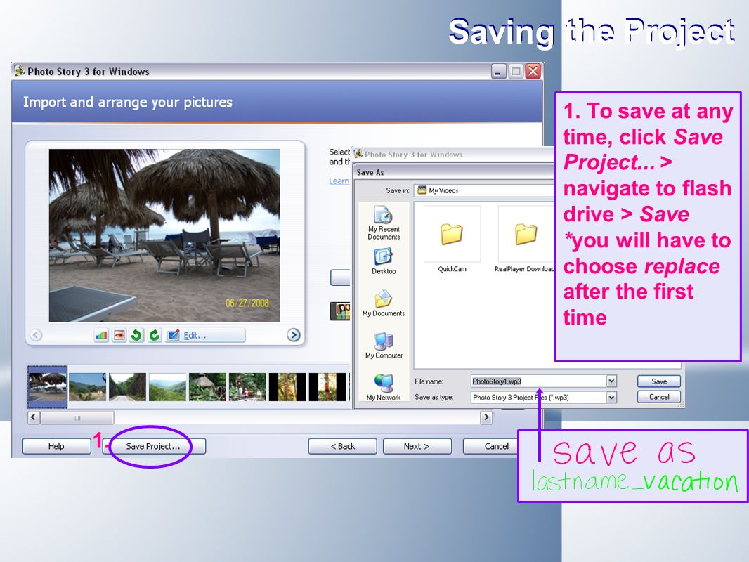 Saving the Project To save at any time, click Save Project...