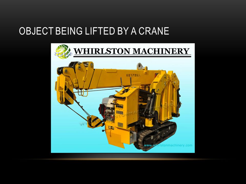 OBJECT BEING LIFTED BY A CRANE