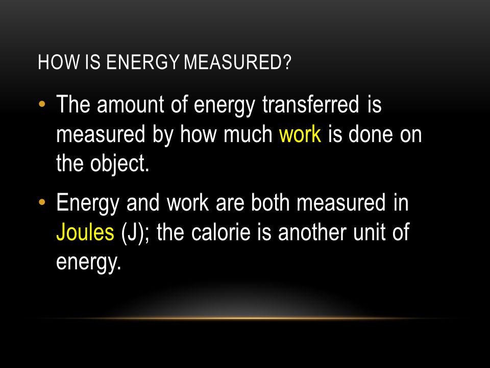 HOW IS ENERGY MEASURED.