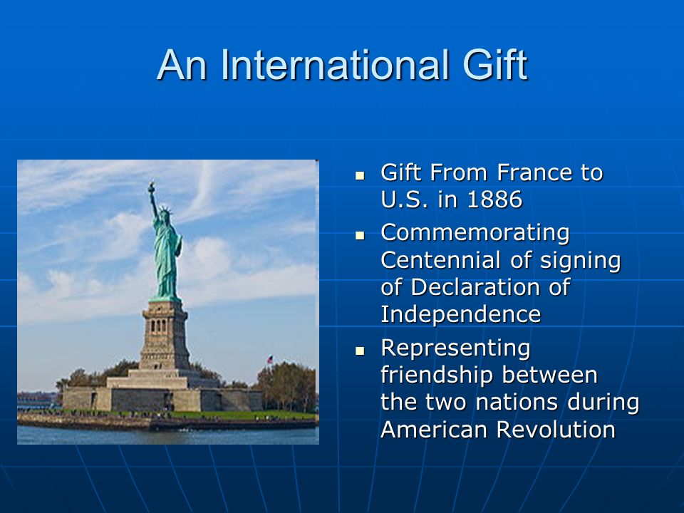 An International Gift Gift From France to U.S. in 1886 Gift From France to U.S.