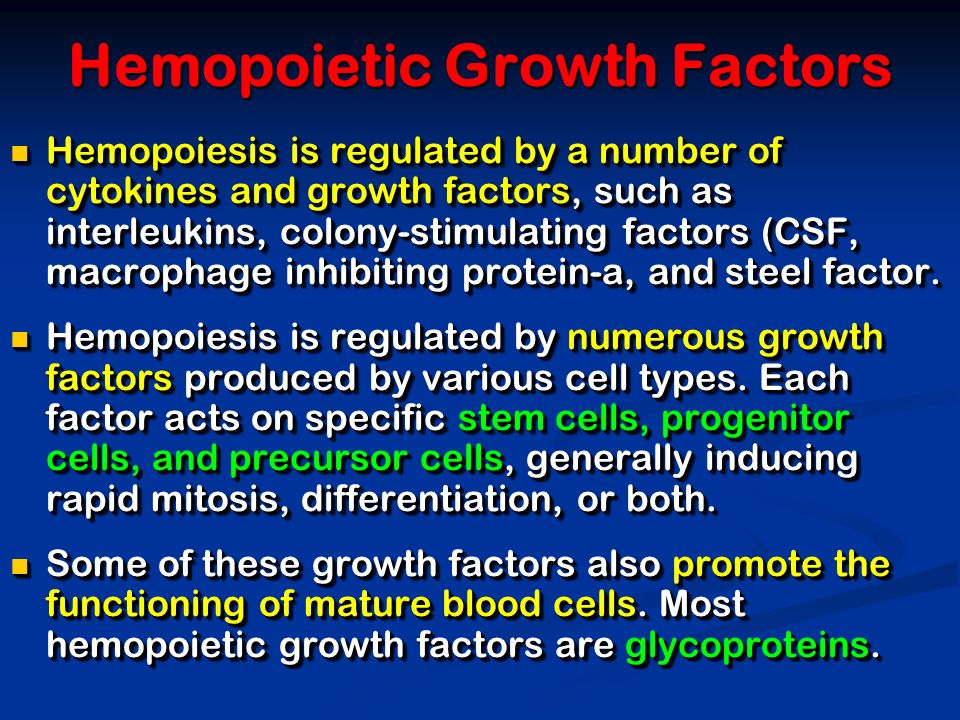 Hemopoietic Growth Factors Hemopoiesis is regulated by a number of cytokines and growth factors, such as interleukins, colony-stimulating factors (CSF, macrophage inhibiting protein-a, and steel factor.