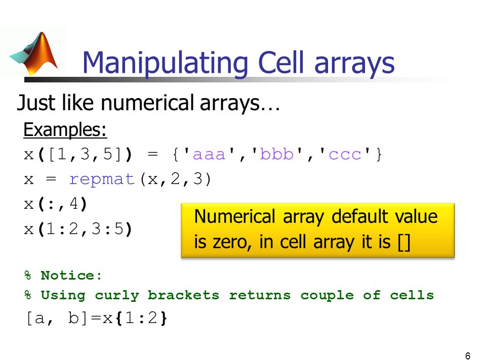1 Introduction to Matlab & Data Analysis Tutorials 8 and 9: Cell Arrays ...