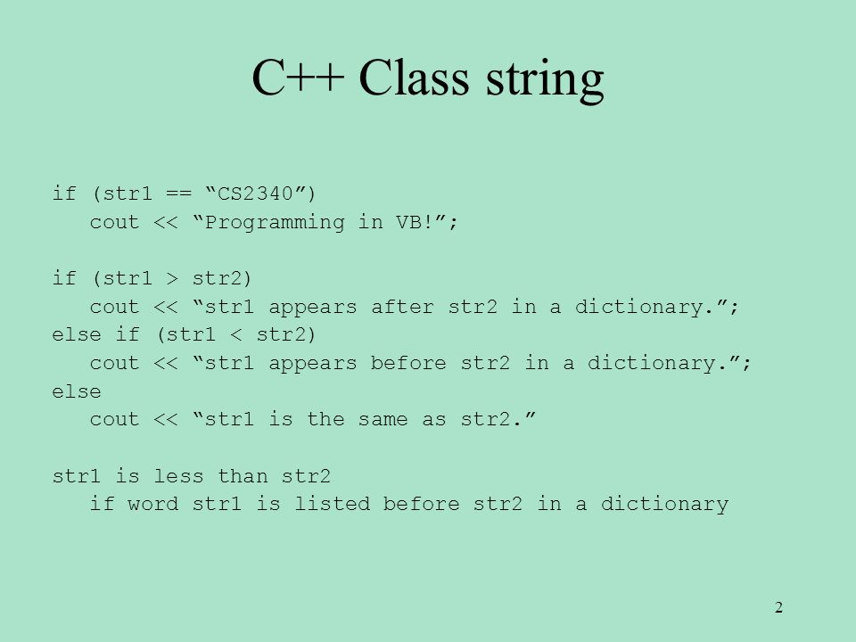 Data Type string #include // C++ String class string str1, str2; // Default  constructor cin >> str1 >> str2; cout << “str1: ” << str1 << endl << “str2:  - ppt download