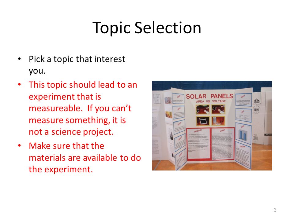 Topic Selection Pick a topic that interest you.