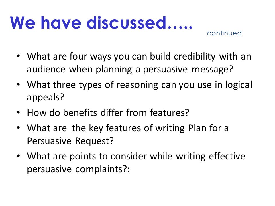What are four ways you can build credibility with an audience when planning a persuasive message.