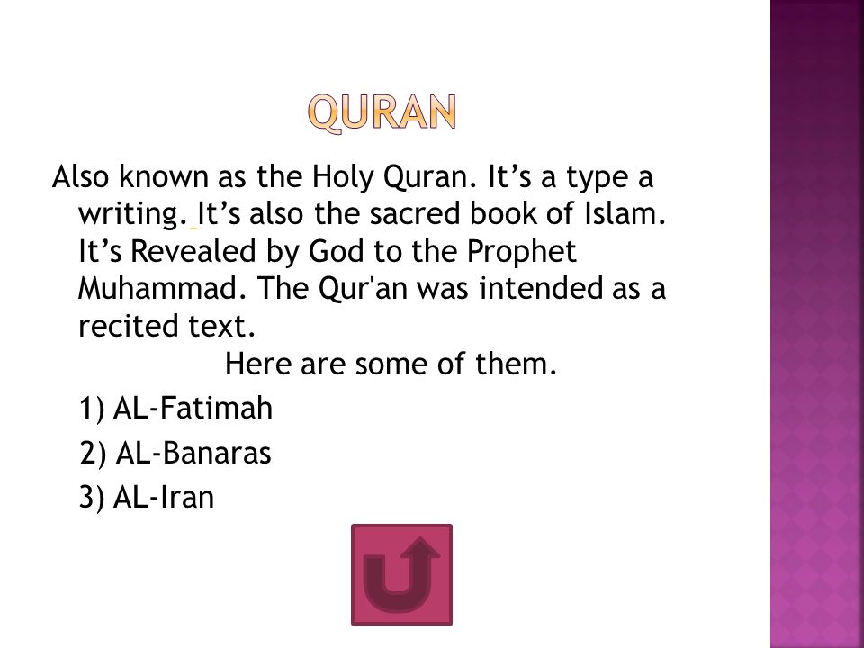 Also known as the Holy Quran. It’s a type a writing.