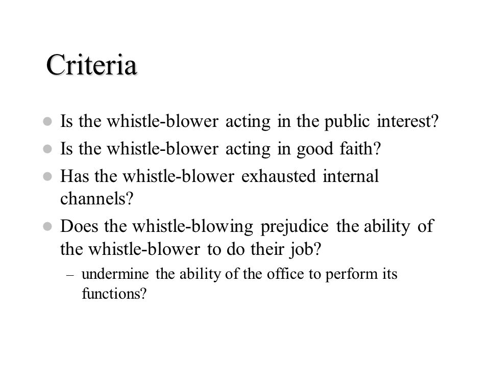 Whistle-Blowing. Whistle blowing... (def): the unauthorized public  disclosure of privileged information by an employee ot protect the public  interest. - ppt download
