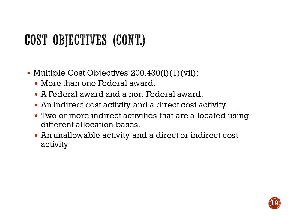 Multiple Cost Objectives (i)(1)(vii): More than one Federal award.