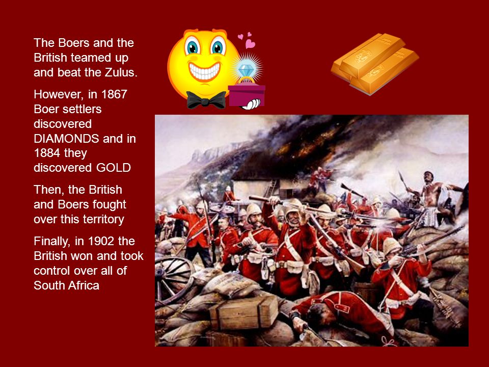 The Boers and the British teamed up and beat the Zulus.