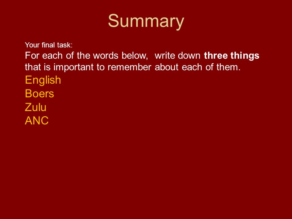 Summary Your final task: For each of the words below, write down three things that is important to remember about each of them.
