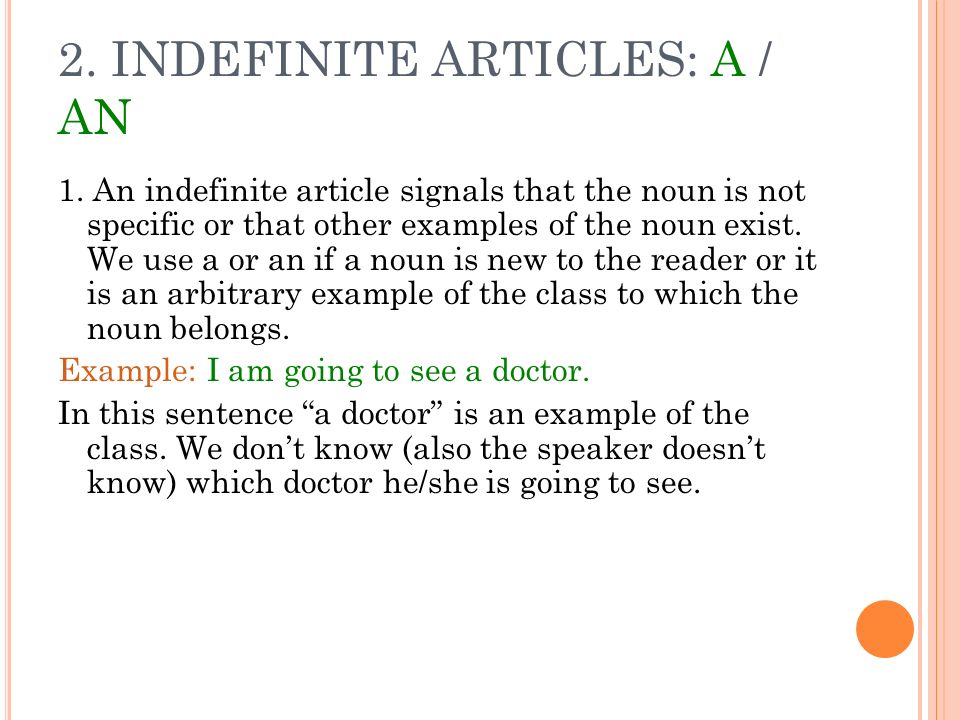 2. INDEFINITE ARTICLES: A / AN 1.