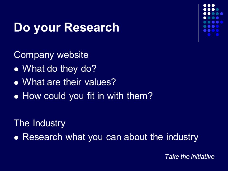 Do your Research Company website What do they do. What are their values.