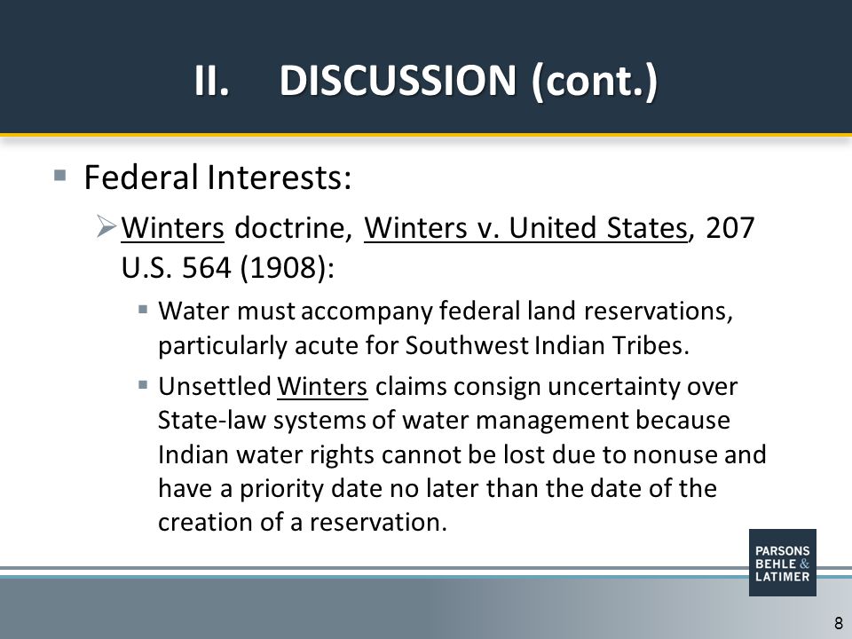 8 II.DISCUSSION (cont.)  Federal Interests:  Winters doctrine, Winters v.