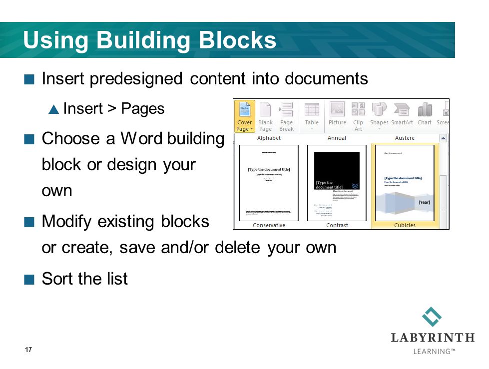 Using Building Blocks Insert predesigned content into documents  Insert > Pages Choose a Word building block or design your own Modify existing blocks or create, save and/or delete your own Sort the list 17