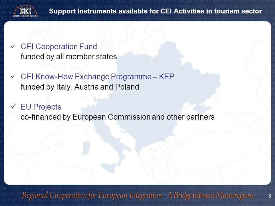 CEI Cooperation Fund funded by all member states CEI Know-How Exchange Programme – KEP funded by Italy, Austria and Poland EU Projects co-financed by European Commission and other partners 5 Support Instruments available for CEI Activities in tourism sector