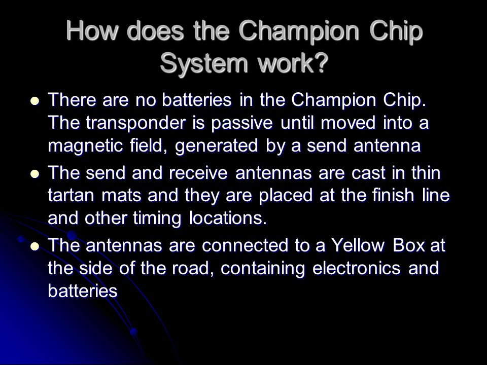 What is a Champion Chip? It is a miniature transponder that contains a chip  in combination with an energizing coil These elements are encased in a  waterproof. - ppt download