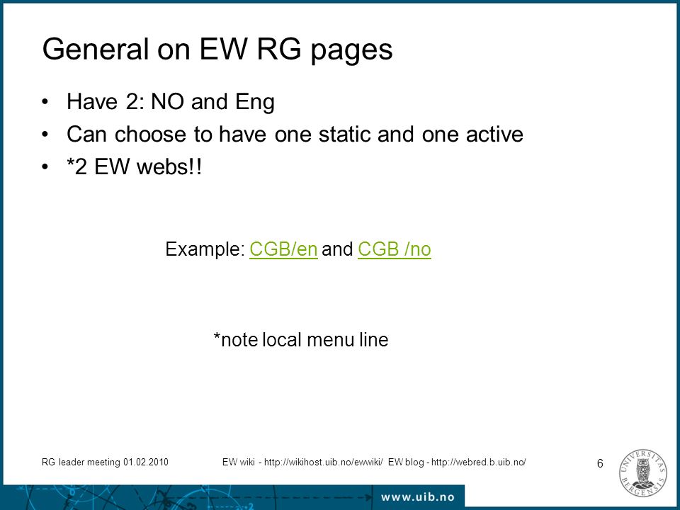 RG leader meeting EW wiki -   EW blog General on EW RG pages Have 2: NO and Eng Can choose to have one static and one active *2 EW webs!.