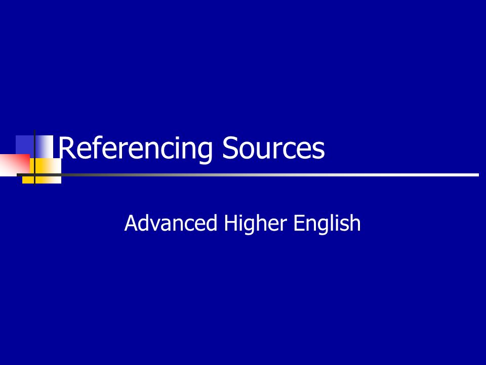 Referencing Sources Advanced Higher English