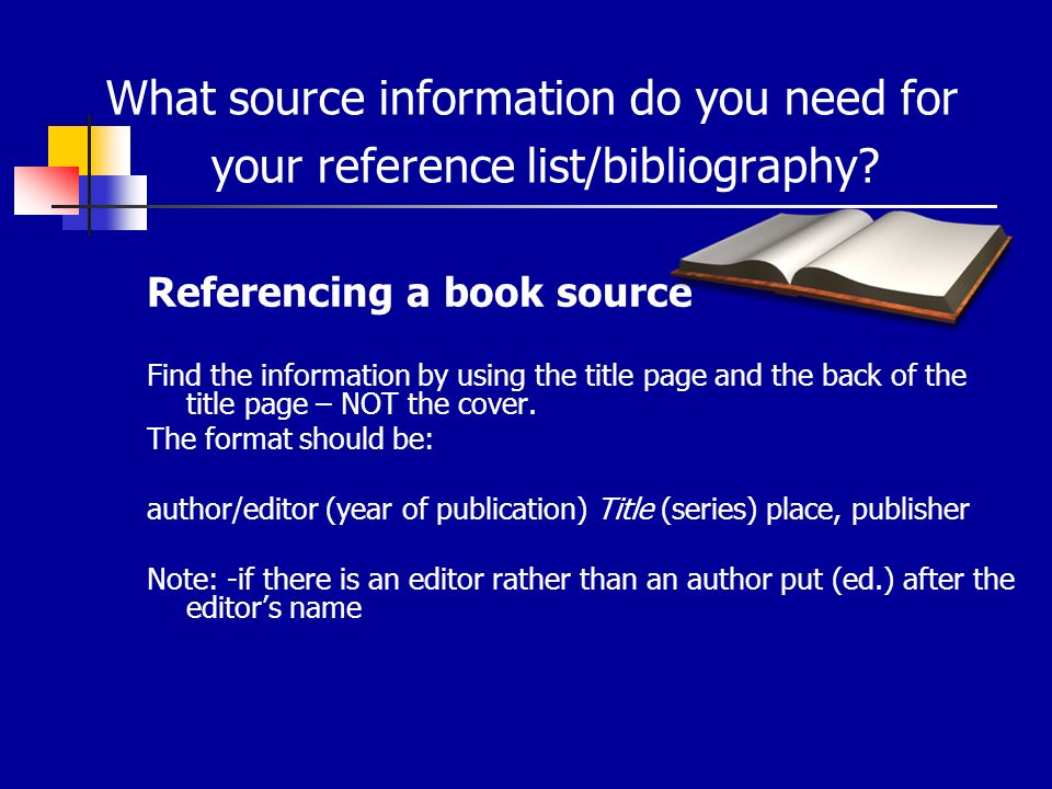 What source information do you need for your reference list/bibliography.