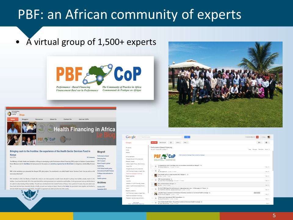 A virtual group of 1,500+ experts 5 PBF: an African community of experts