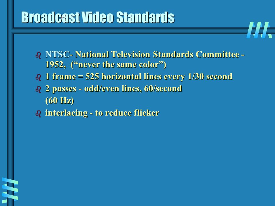 Video. Overview b Using video. b How video works? b Broadcast video  standards. b Analog video. b Digital video. b Video recording and tape  formats. b. - ppt download