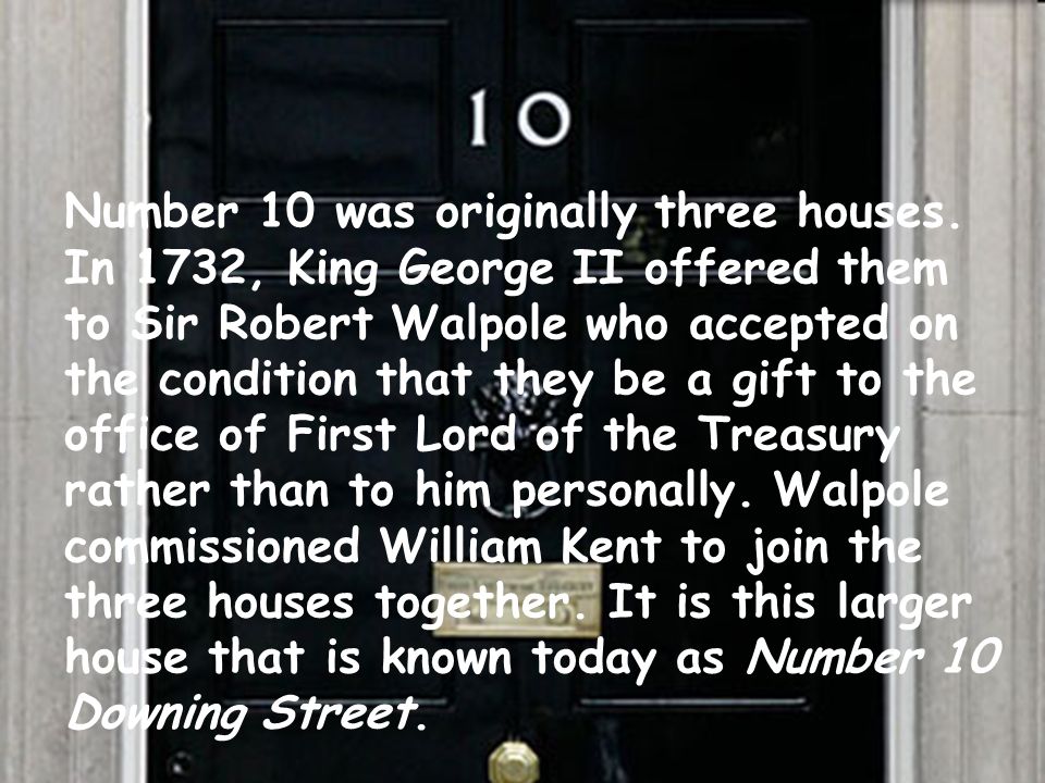 Number 10 was originally three houses.