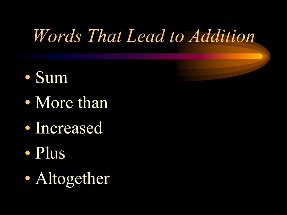 Words That Lead to Addition Sum More than Increased Plus Altogether