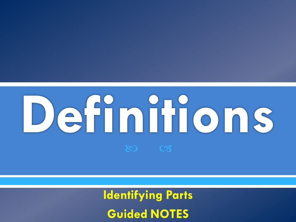  Identifying Parts Guided NOTES