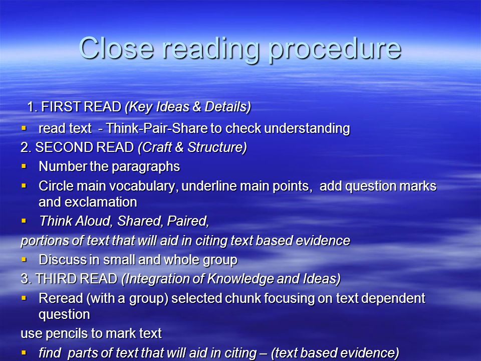 Close reading procedure 1. FIRST READ (Key Ideas & Details) 1.
