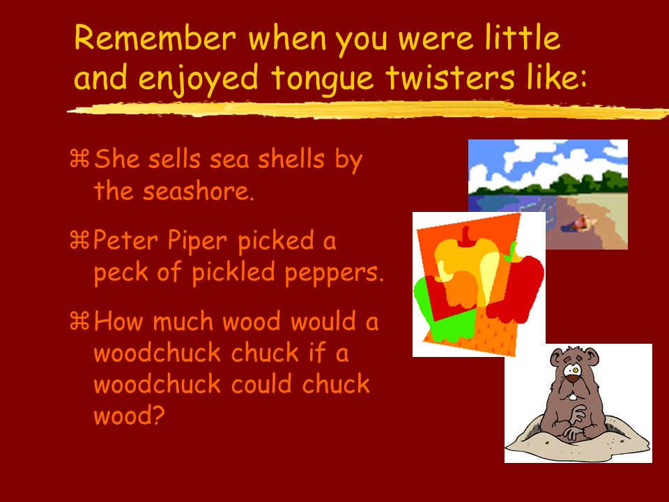 Alliteration in Poetry. Remember when you were little and enjoyed tongue  twisters like:  She sells sea shells by the seashore.  Peter Piper picked  a. - ppt download