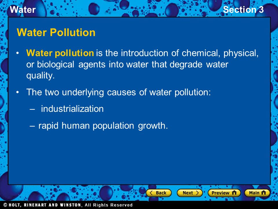 WaterSection 3 Water Pollution Water pollution is the introduction of chemical, physical, or biological agents into water that degrade water quality.