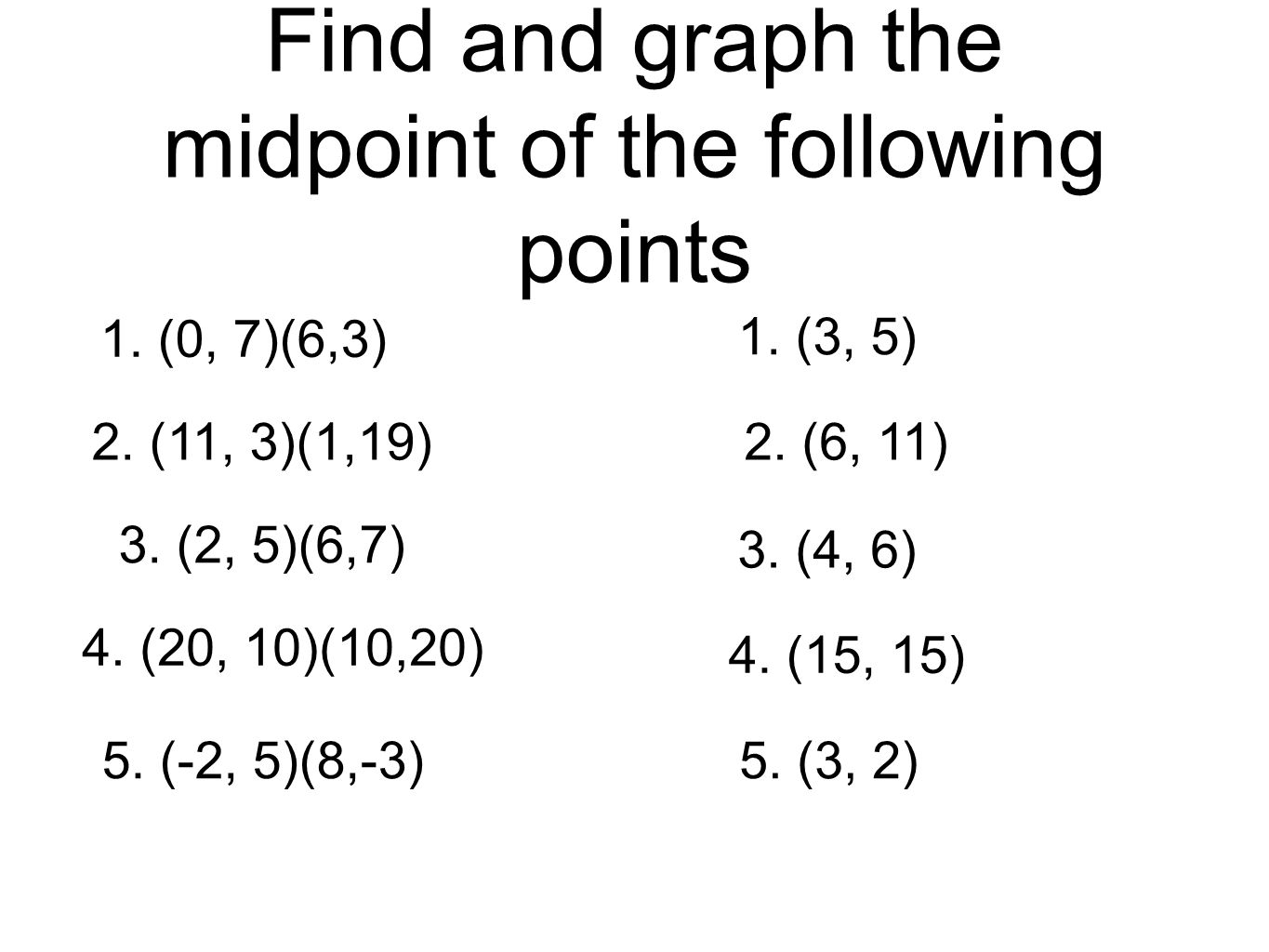 MIDPOINT FORMULA. Sometimes you need to find the point that is With Regard To Distance And Midpoint Formula Worksheet