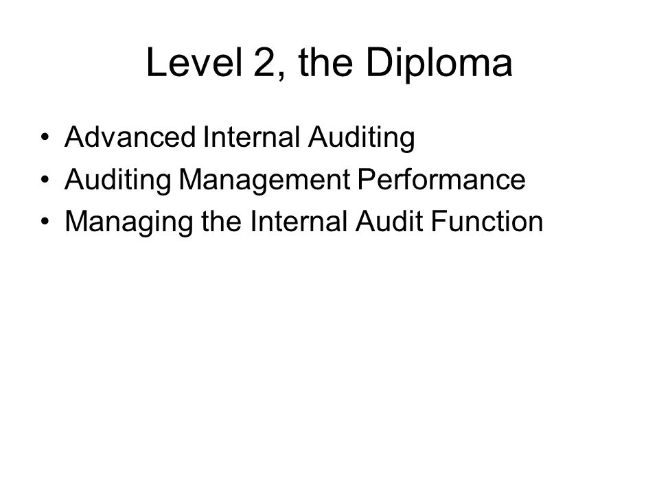 Level 2, the Diploma Advanced Internal Auditing Auditing Management Performance Managing the Internal Audit Function
