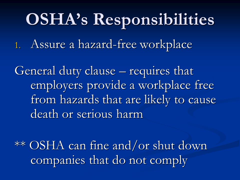 OSHA’s Responsibilities 1.