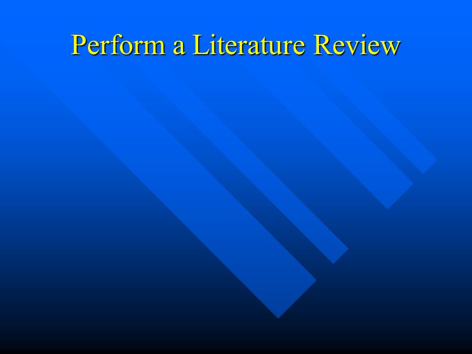 Perform a Literature Review