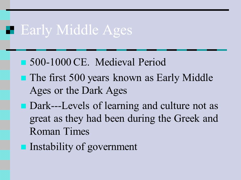 Early Middle Ages CE.
