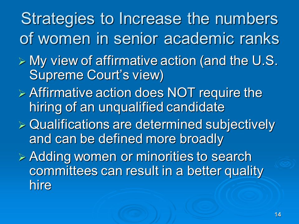 14 Strategies to Increase the numbers of women in senior academic ranks  My view of affirmative action (and the U.S.