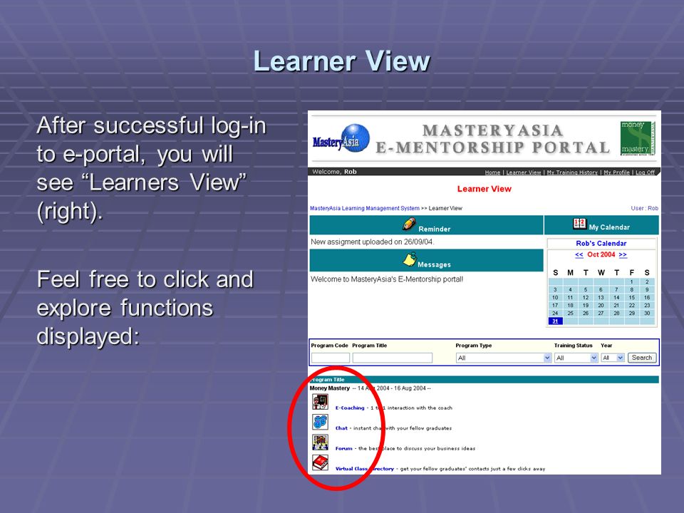 Learner View After successful log-in to e-portal, you will see Learners View (right).
