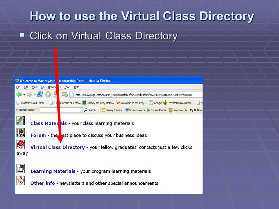 How to use the Virtual Class Directory  Click on Virtual Class Directory