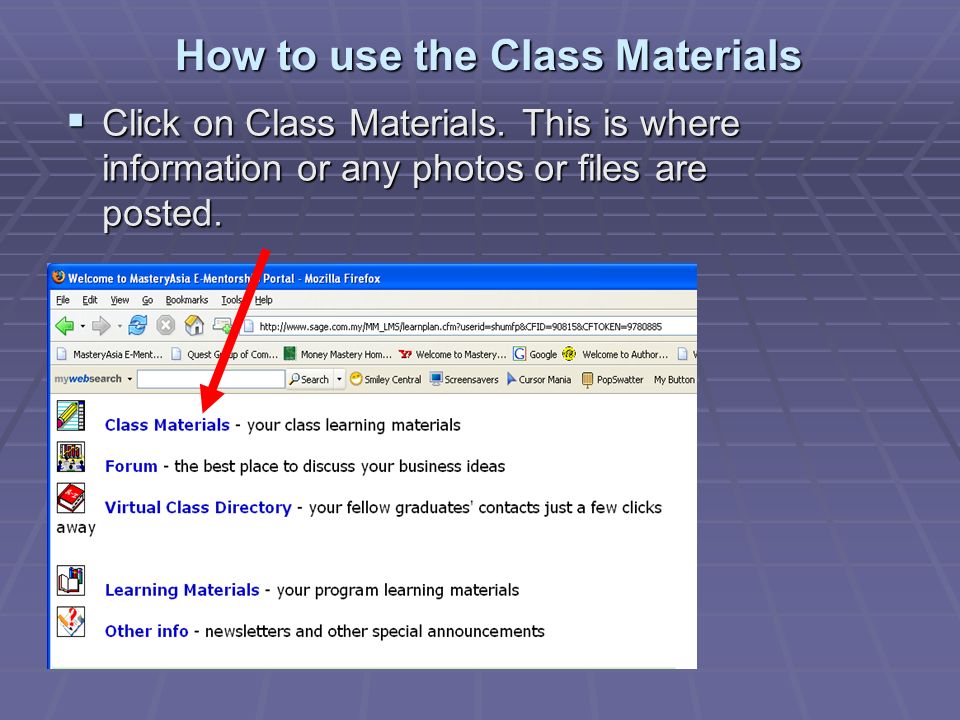 How to use the Class Materials  Click on Class Materials.
