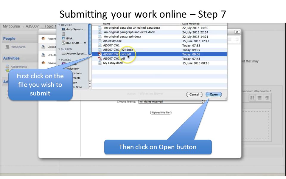 First click on the file you wish to submit Then click on Open button Submitting your work online – Step 7
