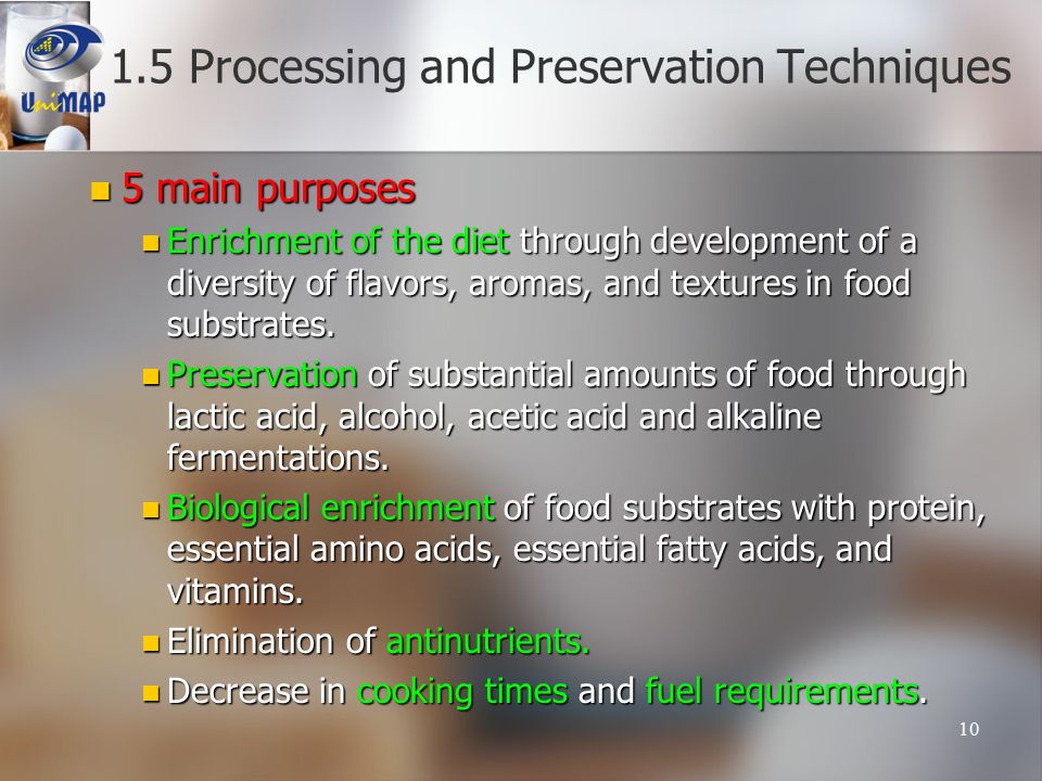 5 main purposes 5 main purposes Enrichment of the diet through development of a diversity of flavors, aromas, and textures in food substrates.