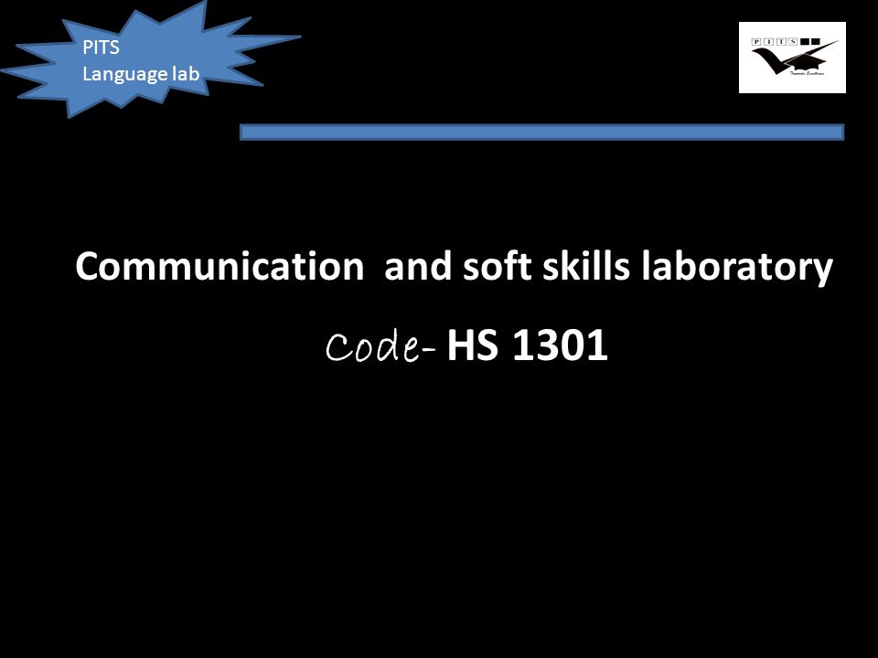 PITS Language lab Communication and soft skills laboratory Code- HS 1301